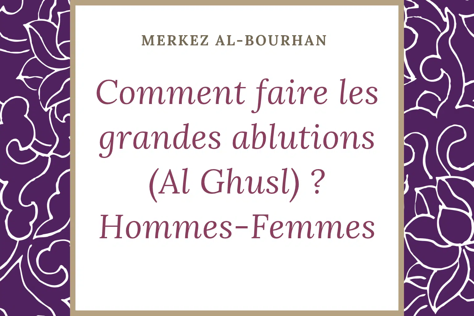 Comment faire les grandes ablutions (al ghusl) hommes et femmes
