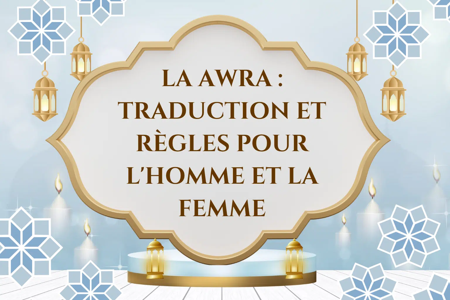 la awra Traduction et règles pour l'homme et la femme